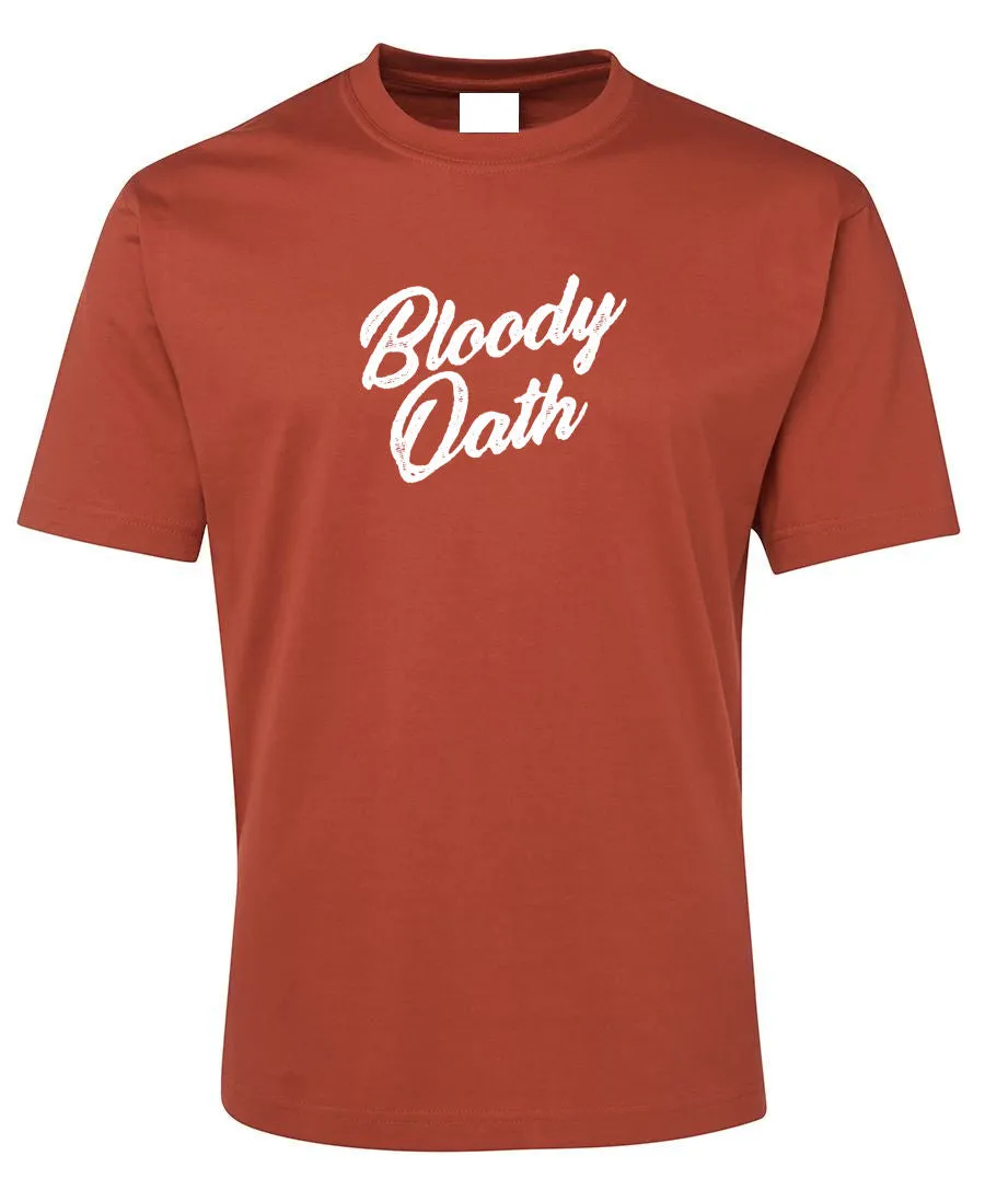 Bloody Oath! Adults T-Shirt (Various Colours)