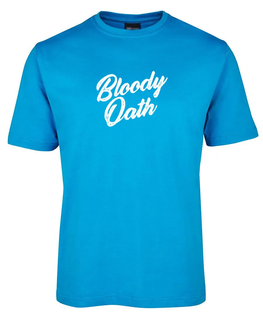 Bloody Oath! Adults T-Shirt (Various Colours)