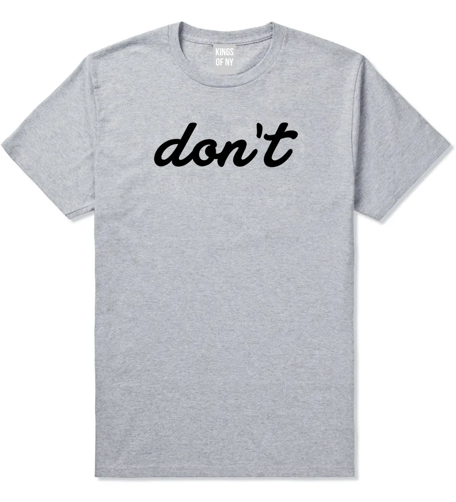 Dont Script Printed Mens T-Shirt