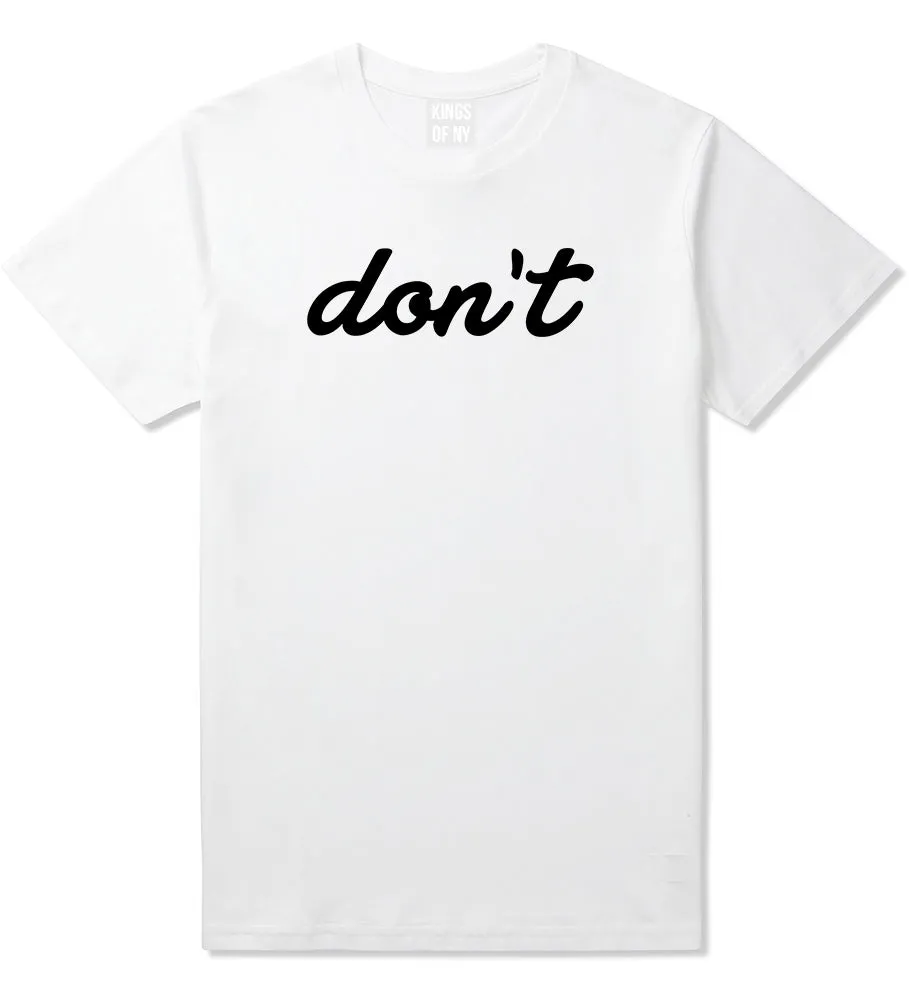 Dont Script Printed Mens T-Shirt