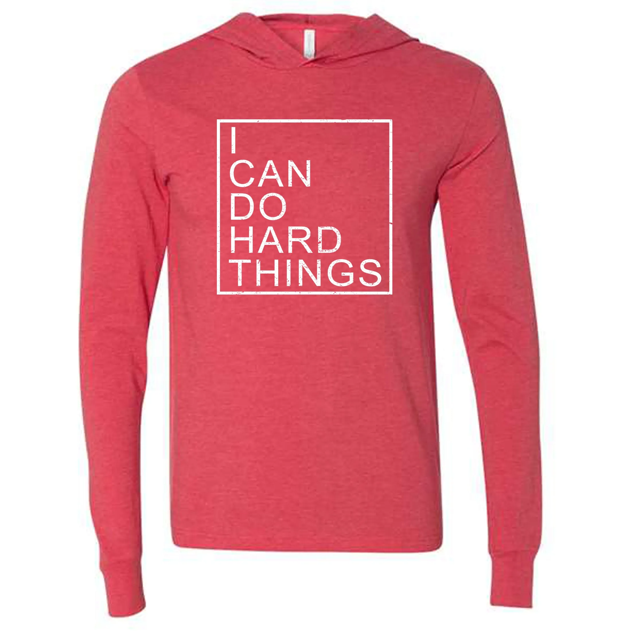 I CAN DO HARD THINGS | Hoodie T-Shirt